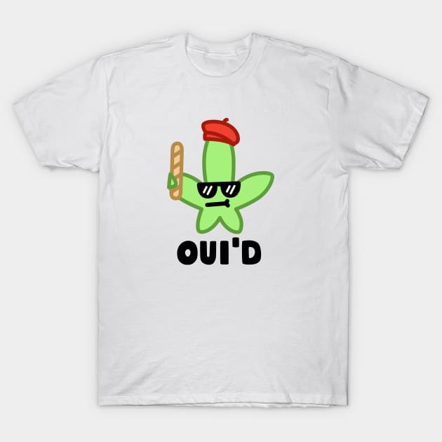 Funny Weed Joke French Oui'D Marijuana T-Shirt by imotvoksim